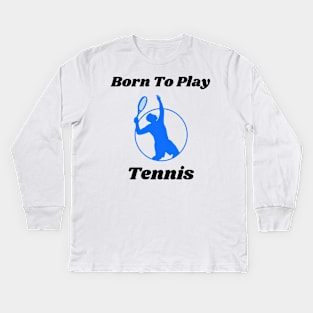 US Open Born To Play Tennis Kids Long Sleeve T-Shirt